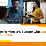 Transforming BPO Support with Live Chat + CRM
