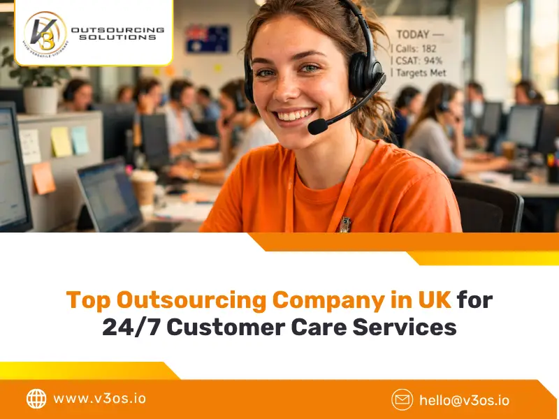 Top Outsourcing Company in UK for 24/7 Customer Care Services