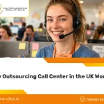 Outsourcing Call Center in the UK